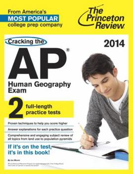 Paperback The Princeton Review Cracking the Ap Human Geography Exam, 2014 (College Test Preparation) Book