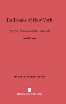 Hardcover Railroads of New York: A Study of Government Aid, 1826-1875 Book