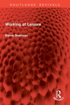 Paperback Working at Leisure Book