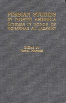 Hardcover Persian Studies in North America, Studies in Honor of Mohammad Ali Jazayery Book