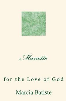 Paperback Manette: for the Love of God Book