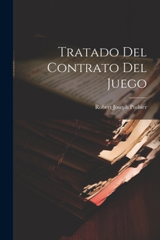 Paperback Tratado Del Contrato Del Juego [Spanish] Book