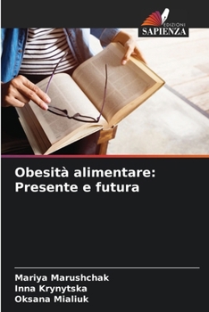Paperback Obesità alimentare: Presente e futura [Italian] Book