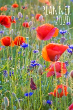 Planner 2020: Blank daily and weekly calendar 2020 to organize your life day by day! Perfect gift for busy mom, entrepreneurs and students. Beautiful meadow cover design.