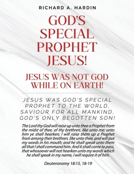 Paperback God's Special Prophet Jesus!: Jesus was not God While on Earth! Book