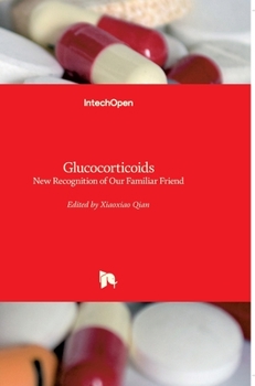 Hardcover Glucocorticoids: New Recognition of Our Familiar Friend Book