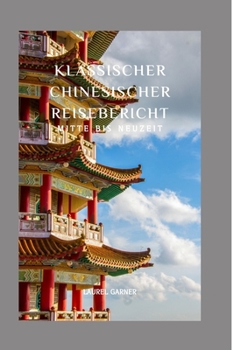 Klassischer Chinesischer Reisebericht: Mitte bis Neuzeit