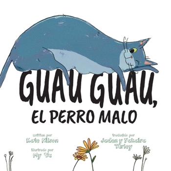 Paperback Guau, Guau, el Perro Malo [Spanish] Book