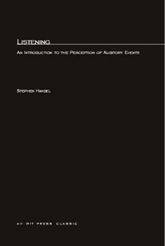 Paperback Listening: An Introduction to the Perception of Auditory Events Book