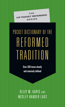 Pocket Dictionary of the Reformed Tradition - Book  of the IVP Pocket Reference Series