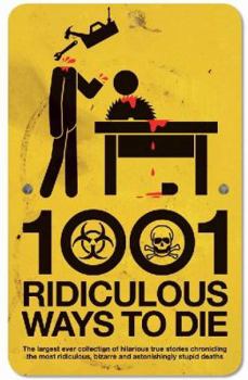 Paperback 1001 Ridiculous Ways to Die Book