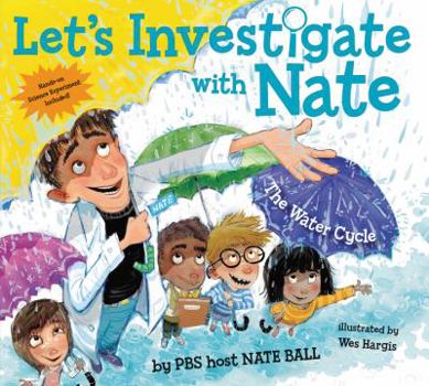 Hardcover Let's Investigate with Nate #1: The Water Cycle Book