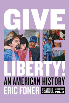 Paperback Give Me Liberty!: An American History Book