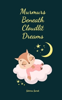 Paperback Murmurs Beneath Cloudlit Dreams Book