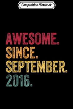 Paperback Composition Notebook: Awesome Since September 2016 3rd Birthday Gift 3 Years Old Journal/Notebook Blank Lined Ruled 6x9 100 Pages Book