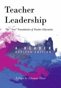 Paperback Teacher Leadership: The New Foundations of Teacher Education - A Reader - Revised edition Book