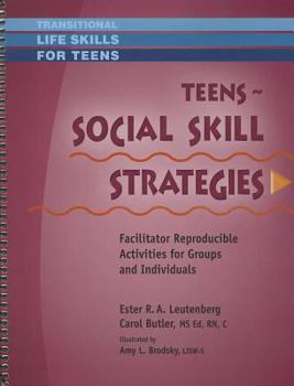 Spiral-bound Teens: Social Skill Strategies: Facilitator Reproducible Activities for Groups and Individuals Book