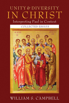 Hardcover Unity and Diversity in Christ: Interpreting Paul in Context: Collected Essays Book
