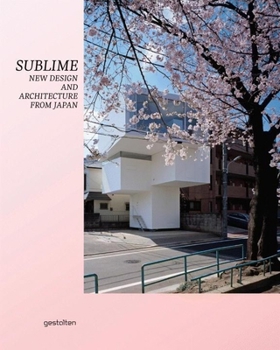 Hardcover Sublime: New Design and Architecture from Japan Book