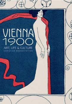 Hardcover Vienna 1900: Art, Life & Culture Book