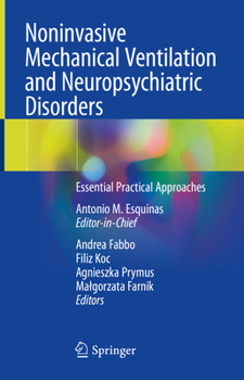 Hardcover Noninvasive Mechanical Ventilation and Neuropsychiatric Disorders: Essential Practical Approaches Book