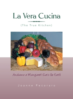 La Vera Cucina / True Cuisine: Andiamo a Mangiare / Let's Eat (Italian Edition)