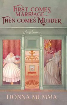 First Comes Marriage... Then Comes Murder : A Women of Wynton's Mystery