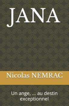 Paperback Jana: Un ange, ... au destin exceptionnel [French] Book