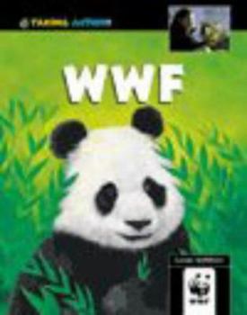 Hardcover Taking Action!: WWF (Taking Action!) Book