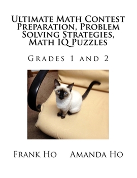 Paperback Ultimate Math Contest Preparation, Problem Solving Strategies, Math IQ Puzzles: For Grades 1 and 2 Book