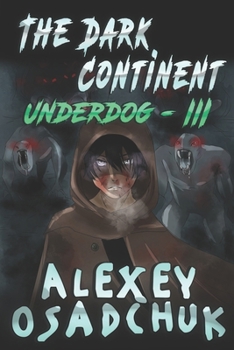 Paperback The Dark Continent (Underdog Book #3): LitRPG Series Book