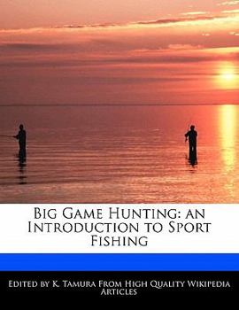 Big Game Hunting : An Introduction to Sport Fishing