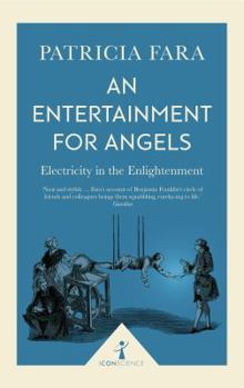 Paperback An Entertainment for Angels (Icon Science): Electricity in the Enlightenment [Paperback] [Jun 01, 2017] Patricia Fara Book