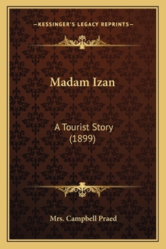 Paperback Madam Izan: A Tourist Story (1899) Book