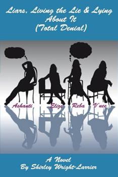 Paperback Liars, Living the Lie & Lying About It: Total Denial Book