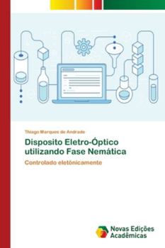 Paperback Disposito Eletro-Óptico utilizando Fase Nemática [Portuguese] Book