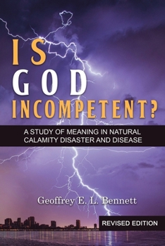 Paperback Is God Incompetent?: A Study of Meaning in Natural Calamity Disaster and Disease Book
