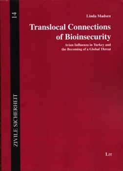 Translocal Connections of Bioinsecurity, 14: Avian Influenza in Turkey and the Becoming of a Global Threat