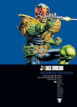 Judge Dredd: The Complete Case Files Vol.24 - Book #24 of the Judge Dredd: The Complete Case Files + The Restricted Files+ The Daily Dredds