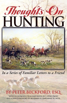 Hardcover Thoughts on Hunting: In a Series of Familiar Letters to a Friend Book