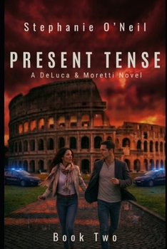 Paperback Present Tense: A DeLuca & Moretti Novel - Book Two Book