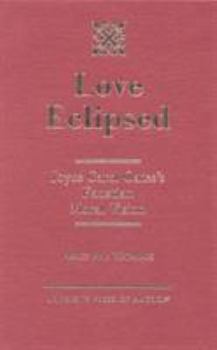 Hardcover Love Eclipsed: Joyce Carol Oates's Faustian Moral Vision Book