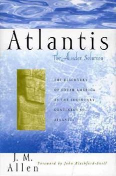 Hardcover Atlantis: The Andes Solution: The Discovery of South America as the Legendary Continent of Atlantis Book