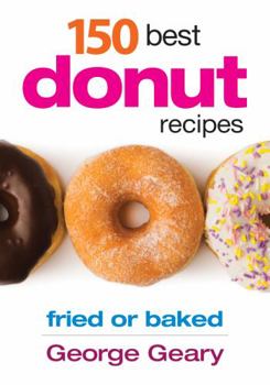 Paperback 150 Best Donut Recipes: Fried or Baked Book