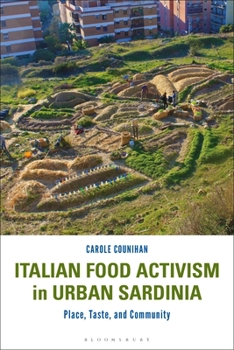 Paperback Italian Food Activism in Urban Sardinia: Place, Taste, and Community Book