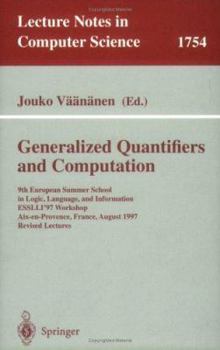 Paperback Generalized Quantifiers and Computation: 9th European Summer School in Logic, Language, and Information, Esslli'97 Workshop, Aix-En-Provence, France, Book