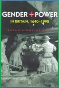 Paperback Gender and Power in Britain, 1640-1990 Book