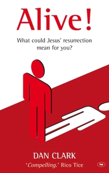 Paperback Alive!: What Jesus' Resurrection Could Mean for You Book