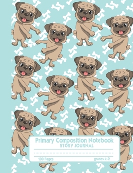 Paperback Primary Composition Notebook Story Journal: Floss Dance Pug Dog Notebook with Picture Space, Title Lines, Dotted Midlines Handwriting Practice Paper w Book