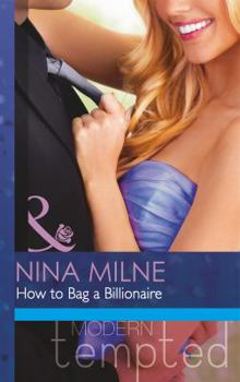 Paperback How to Bag a Billionaire (Mills & Boon Modern Tempted) Book